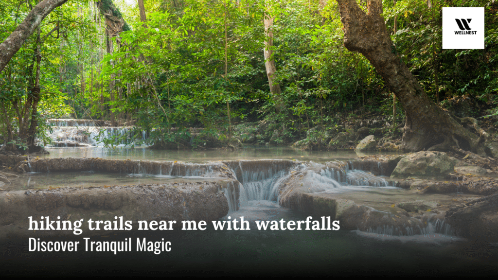 hiking trails near me with waterfalls