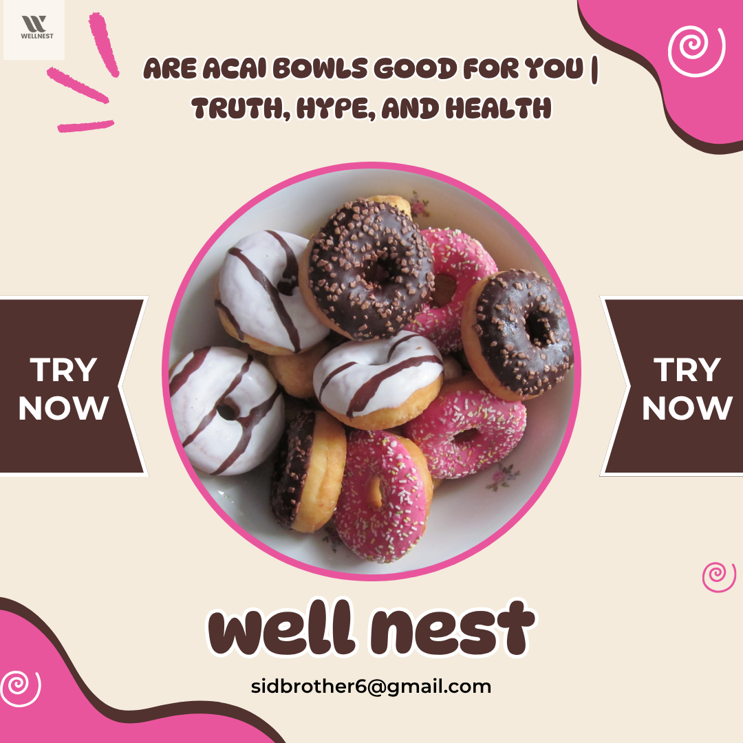 are acai bowls good for you