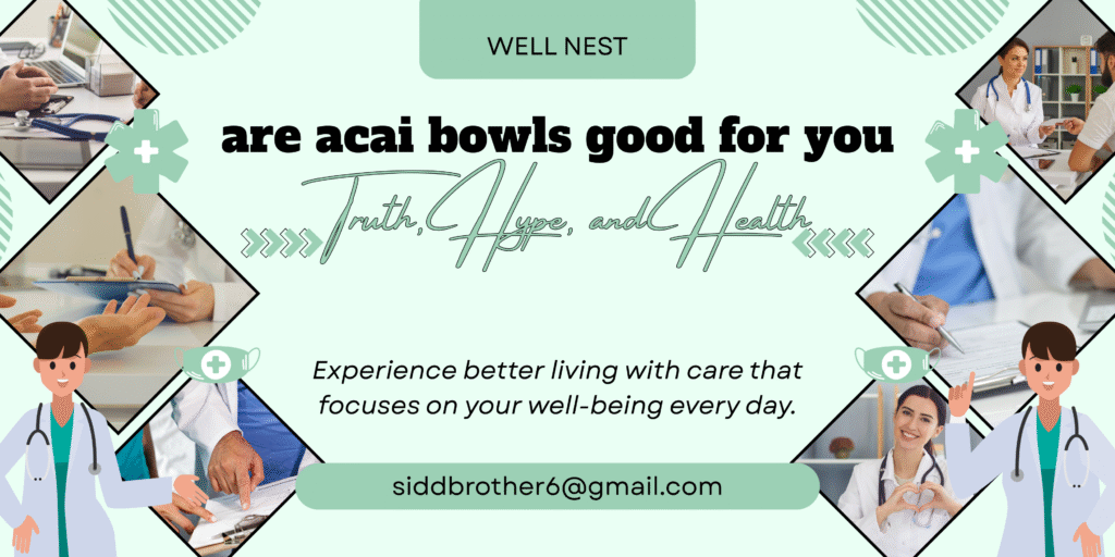 are acai bowls good for you
