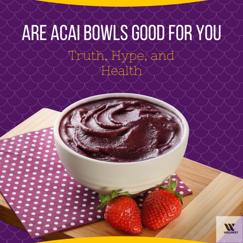 are acai bowls good for you